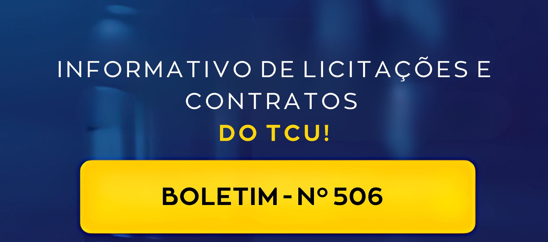 Informativo de Licitações e Contratos nº 506 do TCU